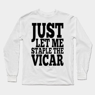 Misheard Lyrics - Staple the Vicar Long Sleeve T-Shirt